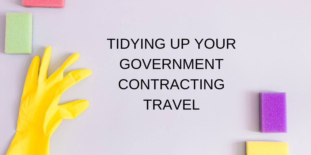 Tidying Up Your Government Contracting Travel