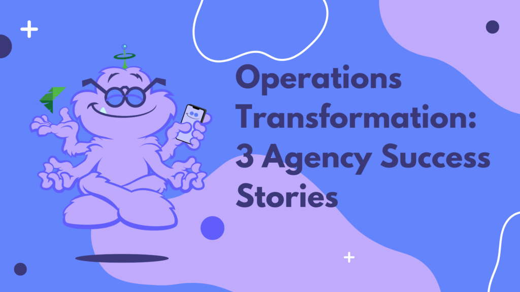Operations Transformation: Three Agency Success Stories