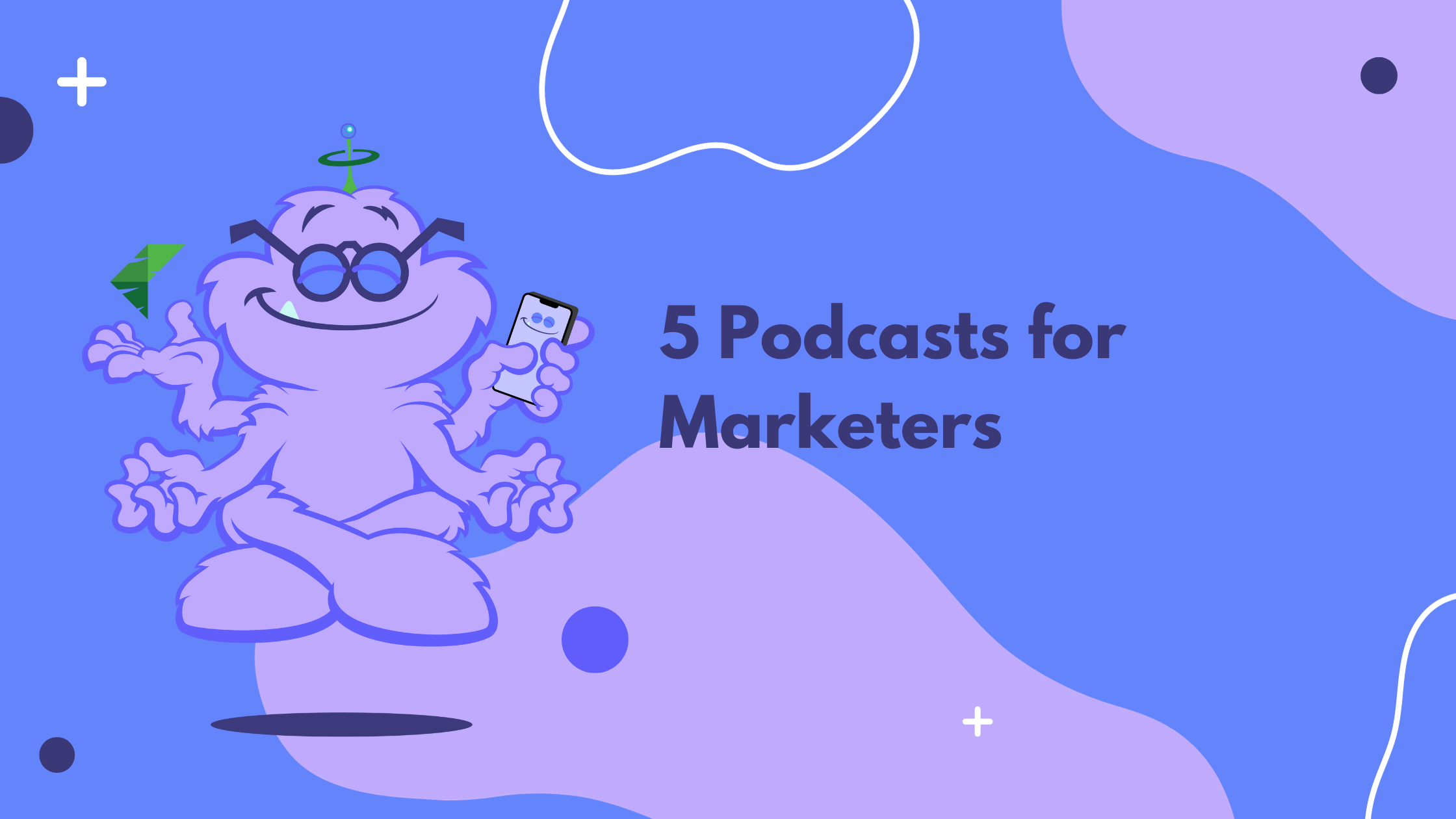 5 Podcasts for Marketers