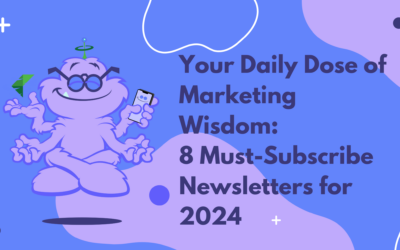 Your Daily Dose of Marketing Wisdom: 8 Must-Subscribe Newsletters for 2024