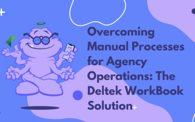 Overcoming Manual Processes for Agency Operations: The Deltek WorkBook Solution